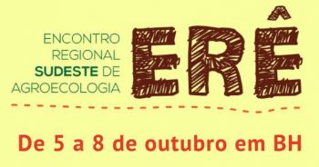 Avança a caminhada agroecológica pelo Brasil: ERÊ Sudeste é o primeiro de cinco encontros regionais preparatórios ao IV