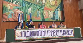 #SemFeminismoNaoHaAgroecologia: Mulheres reafirmam direitos e fortalecem resistências em III Colóquio Internacional