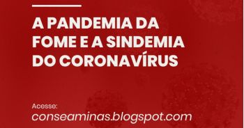 A pandemia da fome e a sindemia do coronavírus