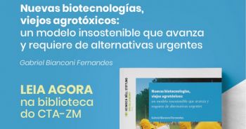 Nuevas biotecnologías, viejos agrotóxicos: un modelo insostenible que avanza y requiere de alternativas urgentes