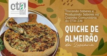 Série divulga receitas de seis empreendedoras em parceria com a Cozinha Escola Comunitária do CTA-ZM